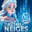 Spectacle LA REINE DES NEIGES