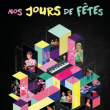 Spectacle Nos jours de f&ecirc;tes