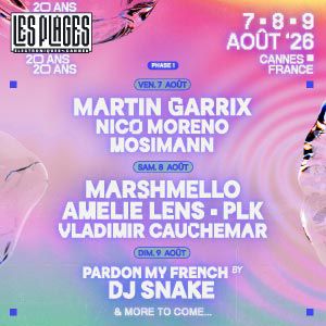 LES PLAGES ELECTRONIQUES 2026 - DJ SNAKE + ...