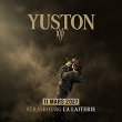 Concert YUSTON XIII &agrave; Strasbourg @ La Laiterie - Grande Salle - Billets & Places