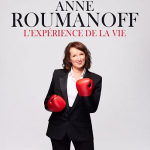 Anne Roumanoff - L'expérience de la vie