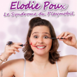 Spectacle ELODIE POUX - LE SYNDROME DU PLAYMOBIL &agrave; AIX LES BAINS @ THEATRE DU CASINO - Billets & Places