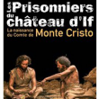 Th&eacute;&acirc;tre LES PRISONNIERS DU CHATEAU D'IF &agrave; SAVIGNY SUR ORGE @ Le 48 (Salle de Spectacle) - Billets & Places