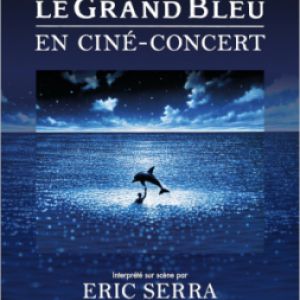 Le Grand Bleu En Cine-Concert Le Grand Bleu En Cine-Concert