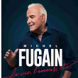 Concert MICHEL FUGAIN &agrave; NESLE @ LA NOUVELLE SCENE - Billets & Places