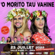 Théâtre 'O MORITO TA'U VAHINE à PAEA @ SALLE MANU ITI - Billets & Places