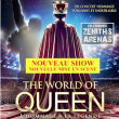 Concert THE WORLD OF QUEEN &agrave; Lievin @ ARENA STADE COUVERT - Billets & Places