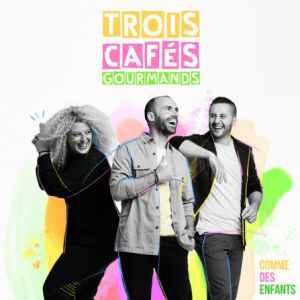 Trois Cafés Gourmands Trois Cafés Gourmands