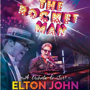 Pop Legends : The Rocket Man, Tribute To Sir Elton John Pop Legends : The Rocket Man, Tribute To Sir Elton John