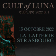Concert CULT OF LUNA + Caspian + Birds In Row à Strasbourg @ La Laiterie - Billets & Places