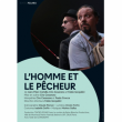 Théâtre L'HOMME ET LE PECHEUR