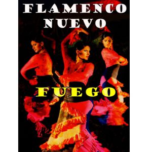 Flamenco Nuevo - Fuego Flamenco Nuevo - Fuego