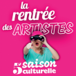 Spectacle La Rentr&eacute;e des Artistes &agrave; SAINT JEAN DE MONTS @ Auditorium ODYSSEA - Billets & Places