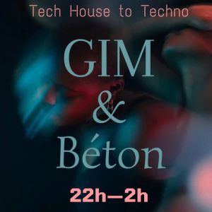 Soirée Tech House - Gim &amp; Béton