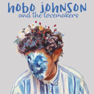 Hobo Johnson & The Lovemakers Hobo Johnson & The Lovemakers