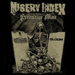 Misery Index + Primitive Man + Ulthar + Gloom Misery Index + Primitive Man + Ulthar + Gloom
