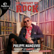 Théâtre Philippe Manoeuvre - Un enfant du rock