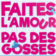 Th&eacute;&acirc;tre Faites l'amour pas des gosses - Festival du rire