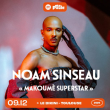 Spectacle NOAM SINSEAU &agrave; RAMONVILLE @ LE BIKINI - Billets & Places