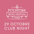 Festival Pitchfork Club Night : Tale Of Us - Daphni - Acid Arab (live) ... à Paris @ Grande Halle de la Villette - Billets & Places
