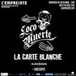 CARTE BLANCHE LOCOMUERTE + THE DISCORD + BLACK HAZARD