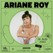 Concert Ariane Roy à LYON @ Le Groom - Billets & Places