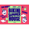 Soirée Bikini Summer House : DAM SWINDLE  + NACONDA + PETER PALACE à RAMONVILLE @ LE BIKINI - Billets & Places