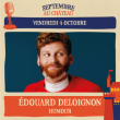 Spectacle HUMOUR : EDOUARD DELOIGNON à CHAZEY SUR AIN @ Chateau de Chazey - Billets & Places