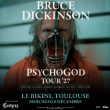Concert BRUCE DICKINSON &agrave; RAMONVILLE @ LE BIKINI - Billets & Places