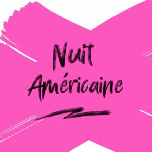 Nuit Americaine Nuit Americaine