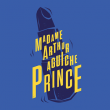 Spectacle Madame Arthur aguiche Prince à PARIS @ Divan du Monde  & Madame Arthur - Billets & Places