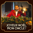 Spectacle JOYEUX NOËL MON ONCLE