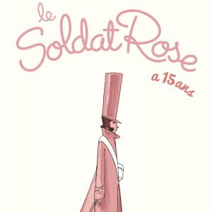 Le Soldat Rose, Les 15 Ans