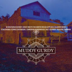 Muddy Gurdy Muddy Gurdy