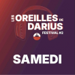 Concert OREILLES DE DARIUS - Samedi