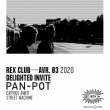 Soirée DELIGHTED INVITE PAN-POT à PARIS @ Le Rex Club - Billets & Places