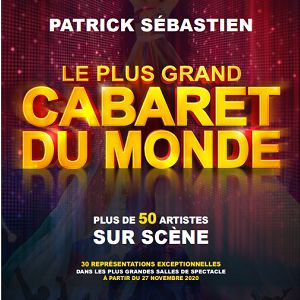 Le Plus Grand Cabaret Du Monde Le Plus Grand Cabaret Du Monde