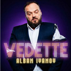 Alban Ivanov - Vedette Alban Ivanov - Vedette