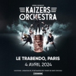 Concert KAIZERS ORCHESTRA à Paris @ Le Trabendo - Billets & Places