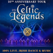 Spectacle Celtic legends - 25th anniversary Tour &agrave; AMIENS @ Z&eacute;nith d'Amiens - Billets & Places