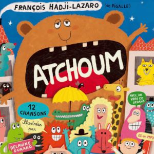 Atchoum - François Hadji-Lazaro & Pigalle Atchoum - François Hadji-Lazaro & Pigalle