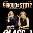Spectacle Giroud & Stotz - Classe !