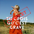 TU CROIS QU'C'EST GRAVE
