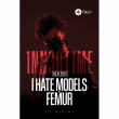 Concert 1NN3RT1ME : I HATE MODELS - FEMUR - ERROR508