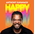 Spectacle Anthony Kavanagh « Happy » à MENTON @ THEATRE FRANCIS PALMERO - Billets & Places