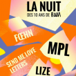 Concert La Nuit des 10 ans de BAAM : MPL + Lize + Send Mo Love Letters... à Villeurbanne @ TRANSBORDEUR - Billets & Places