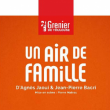 Th&eacute;&acirc;tre Un air de famille - Grenier de Toulouse