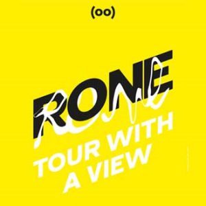 Rone "Tour With A View" + 1Ère Partie Rone "Tour With A View" + 1Ère Partie