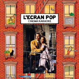 L'ecran Pop Cinéma - Karaoké   West Side Story