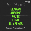 Concert The Outcasts : BLAWAN, ANSOME, ROÜGE, LORD JALAPEÑOS à RAMONVILLE @ LE BIKINI - Billets & Places